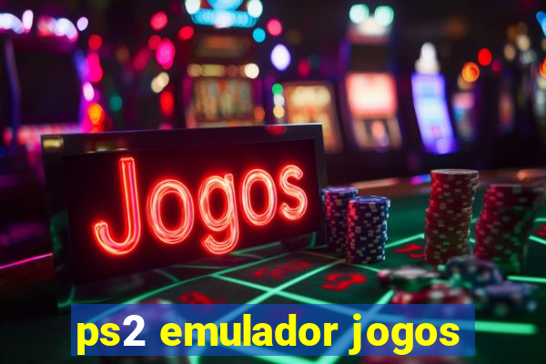 ps2 emulador jogos